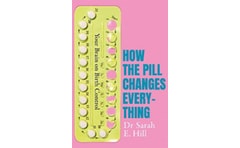How the Pill Changes Everything