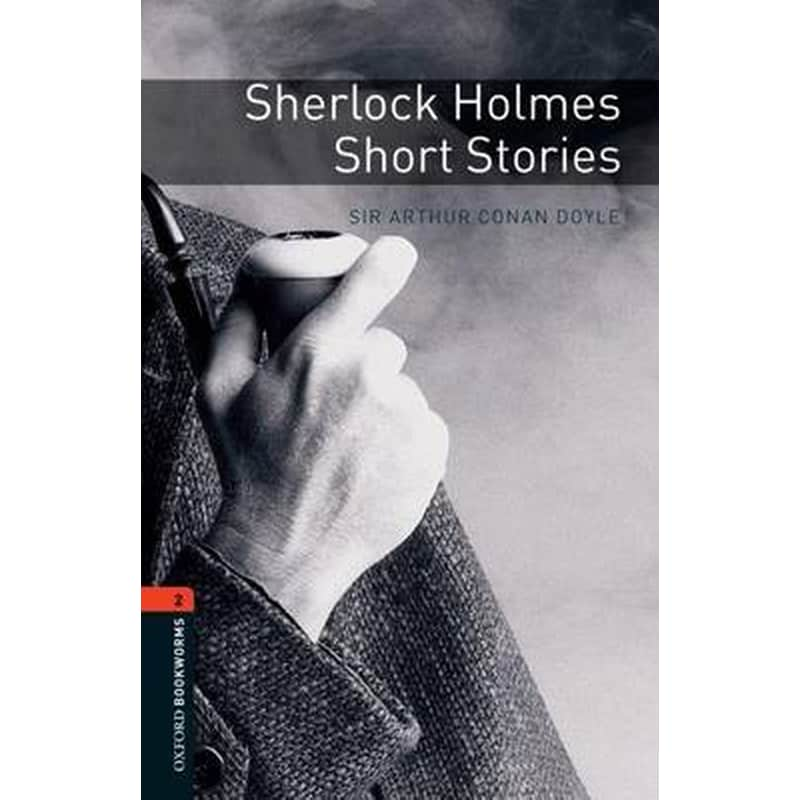 Oxford Bookworms Library: Level 2:: Sherlock Holmes Short Stories