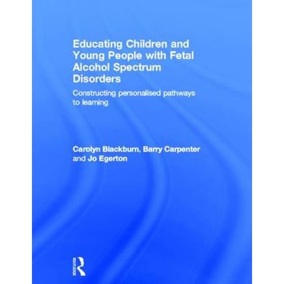 Educating Children and Young People with Fetal Alcohol Spectrum Disorders image 0