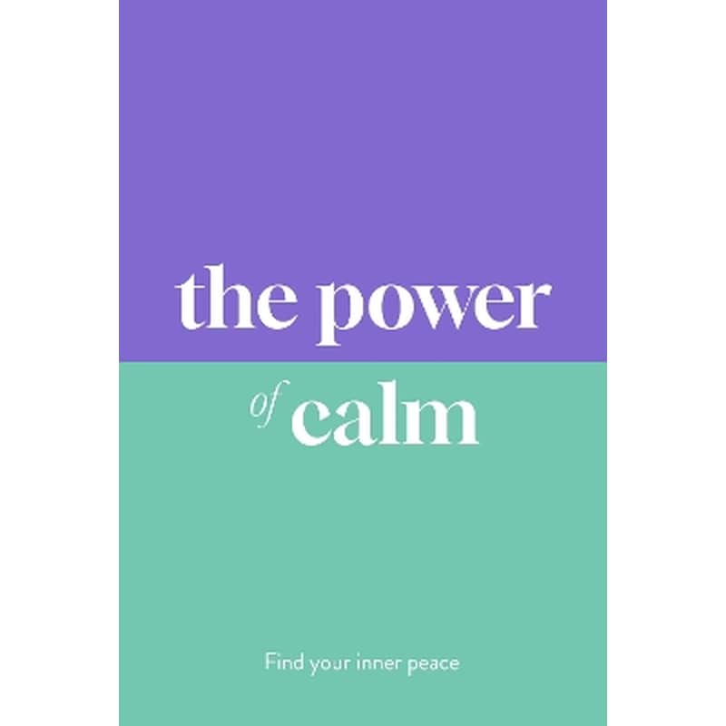 The Power of Calm
