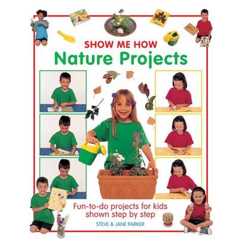 Show Me How- Nature Projects