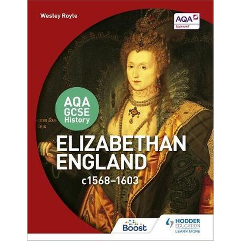 AQA GCSE History: Elizabethan England, c1568-1603