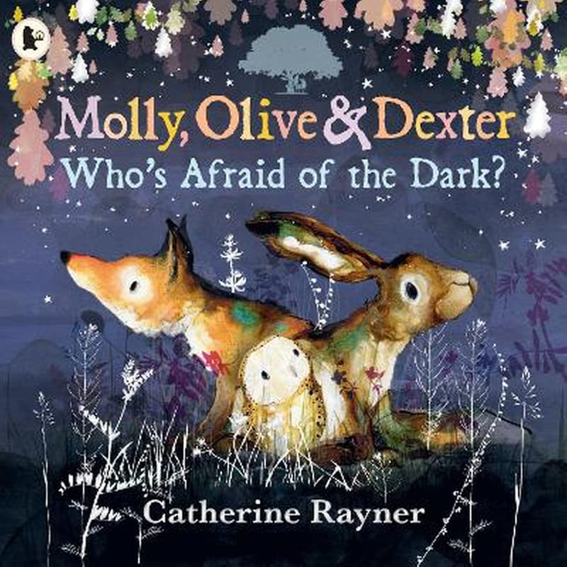 Molly, Olive and Dexter: Whos Afraid of the Dark?