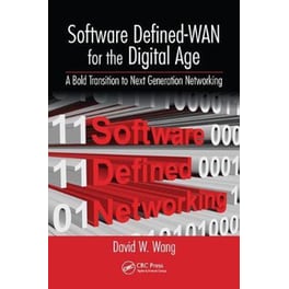 Software Defined-WAN for the Digital Age : A Bold Transition to Next Generation Networking