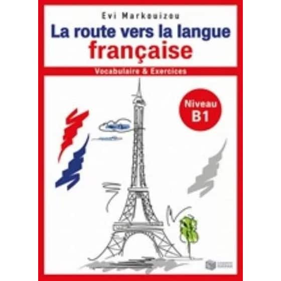 La route vers la langue Francaise - Vocabulaire et exercices - Niveau B1 image 0