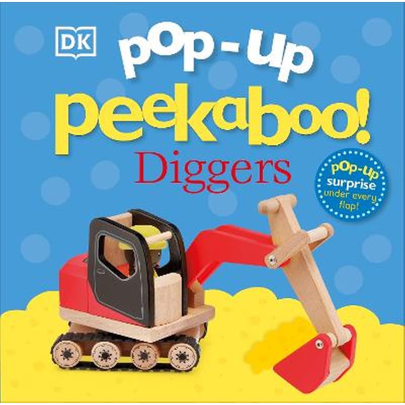 Pop-Up Peekaboo! Diggers