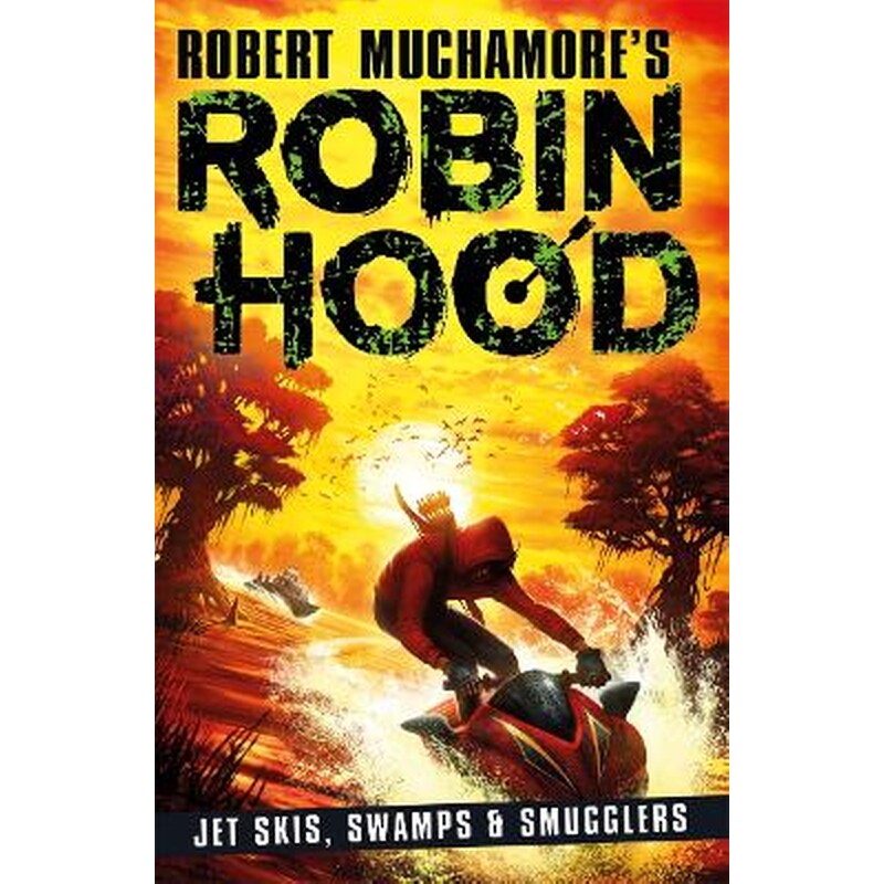 Robin Hood 3: Jet Skis, Swamps Smugglers