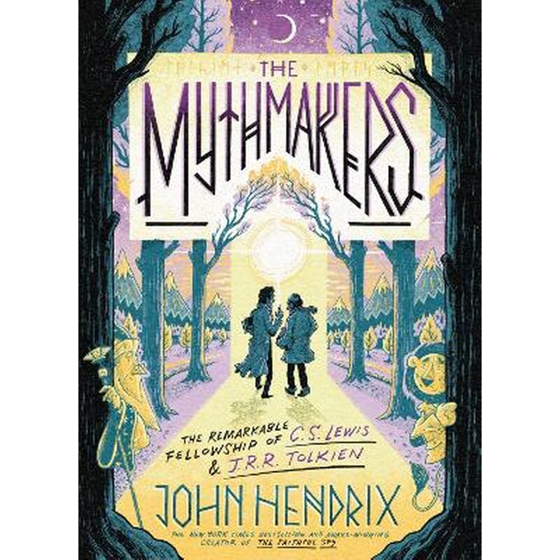 The Mythmakers
