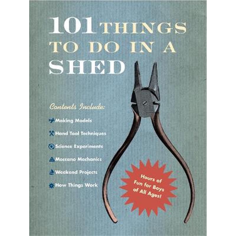 101 Things To Do In A Shed