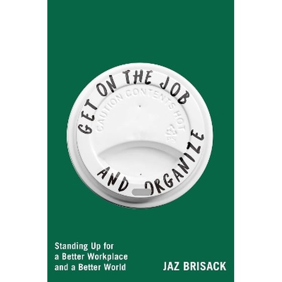 Get on the Job and Organize image 0