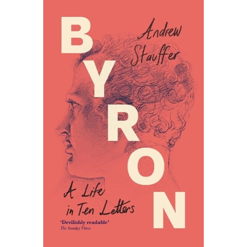 Byron: A Life in Ten Letters
