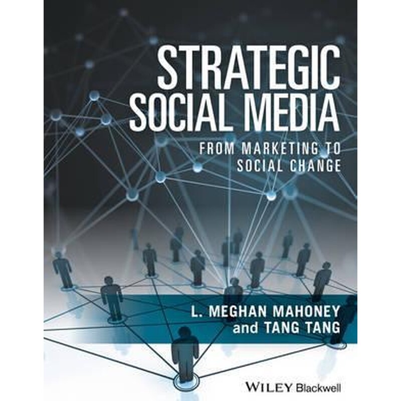 Strategic Social Media - From Marketing to Social Change