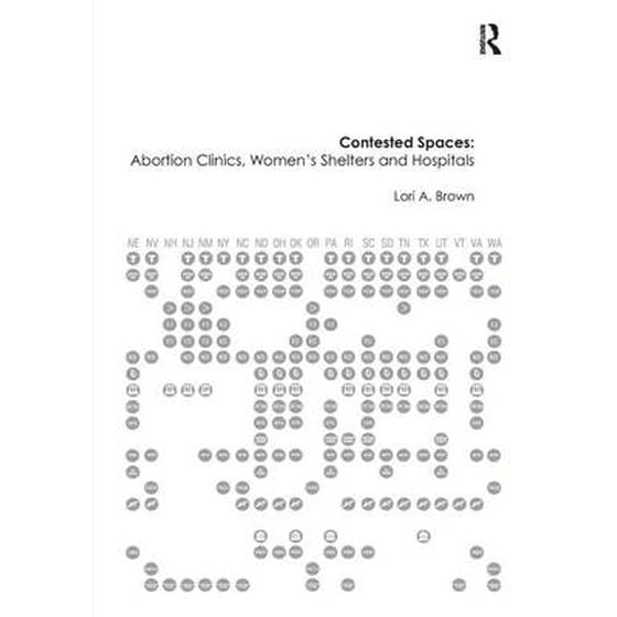 Contested Spaces: Abortion Clinics, Women's Shelters and Hospitals image 0