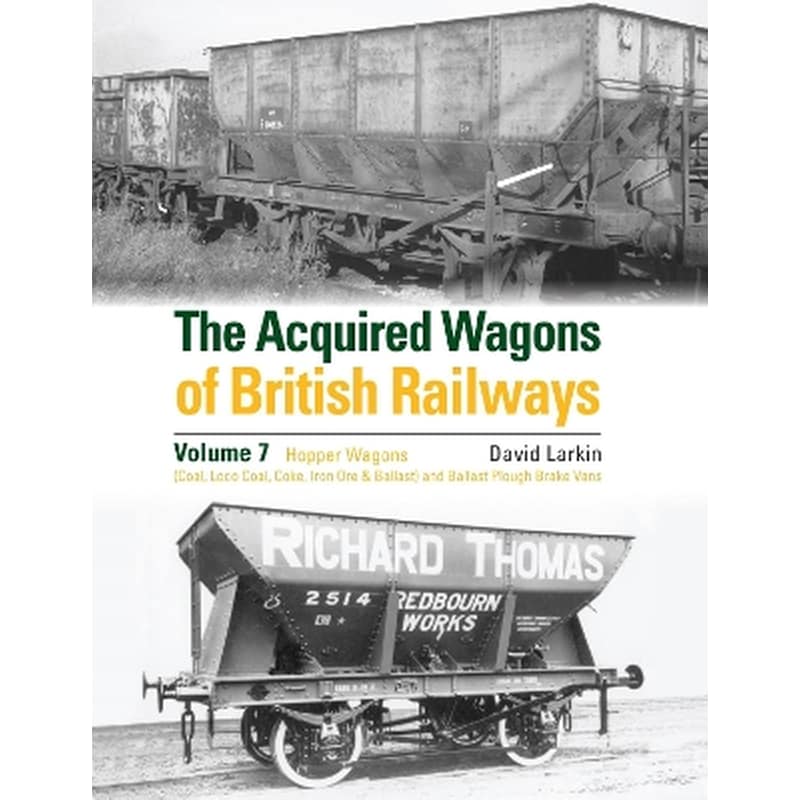 The Acquired Wagons of British Railways Volume 7