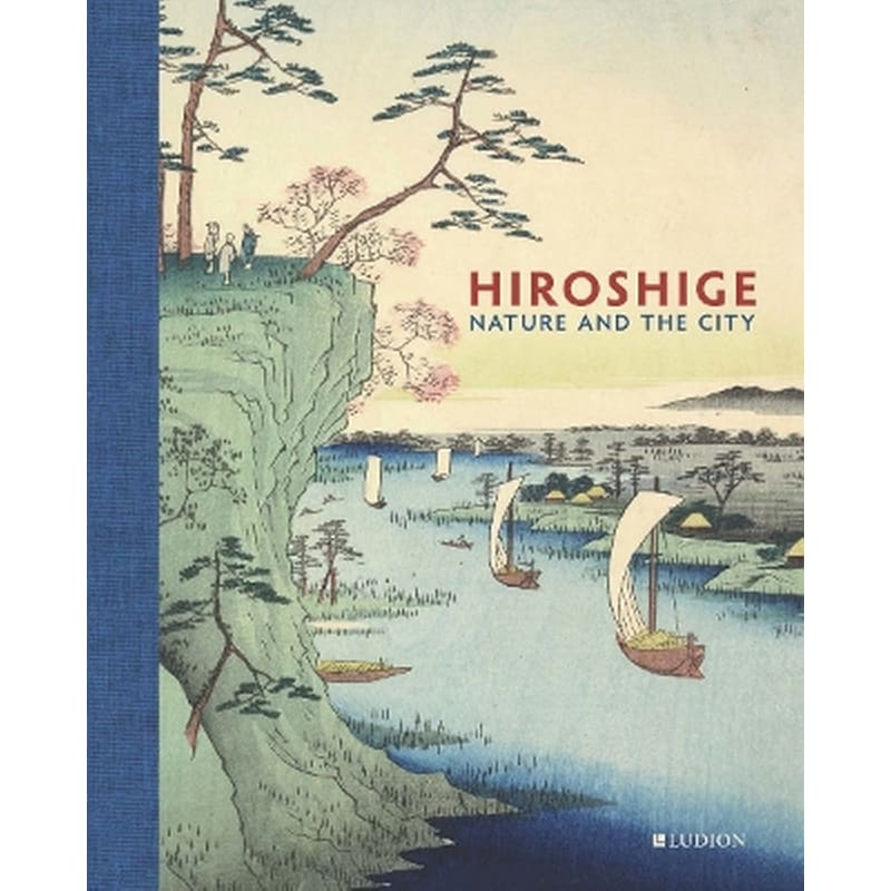 Hiroshige: Nature and the City
