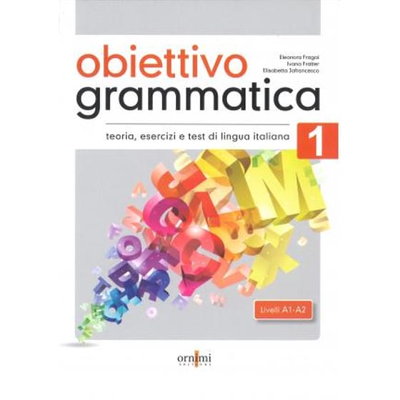 Obiettivo Grammatica 1 (A1 - A2). Teoria ed esercizi image 0