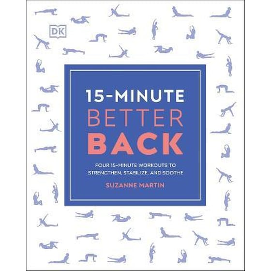 15-Minute Better Back : Four 15-Minute Workouts to Strengthen, Stabilize, and Soothe image 0