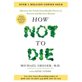 How Not to Die - Tenth Anniversary Edition