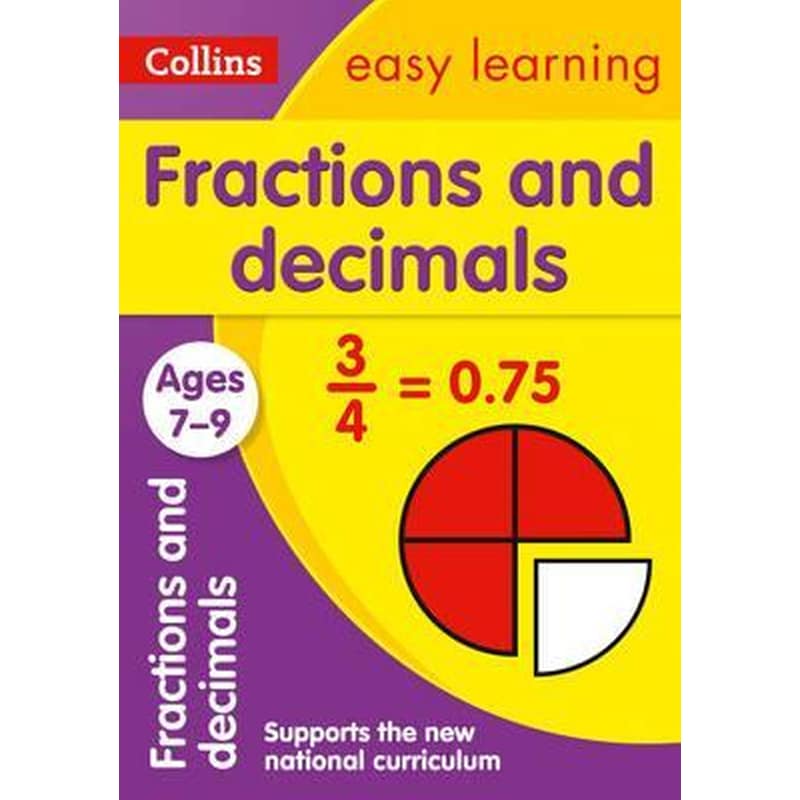 Fractions and Decimals Ages 7-9 : Ideal for Home Learning