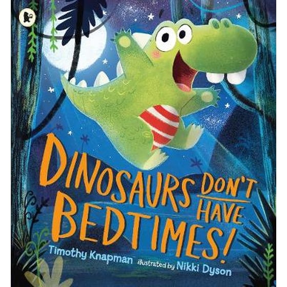 Dinosaurs Don't Have Bedtimes! image 0