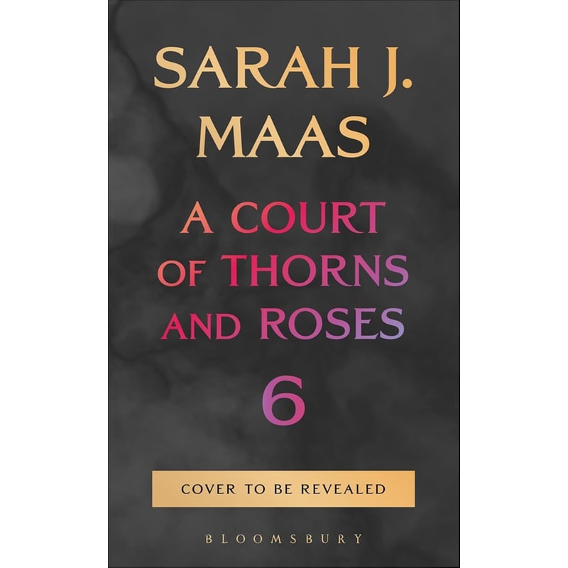 A Court of Thorns and Roses 6 (Paperback)