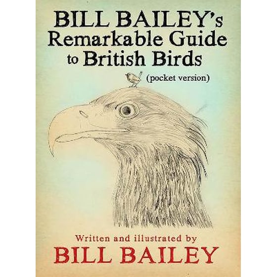 Bill Bailey's Remarkable Guide to British Birds image 0