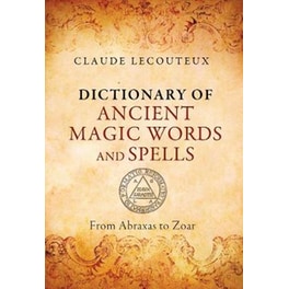 Dictionary of Ancient Magic Words and Spells