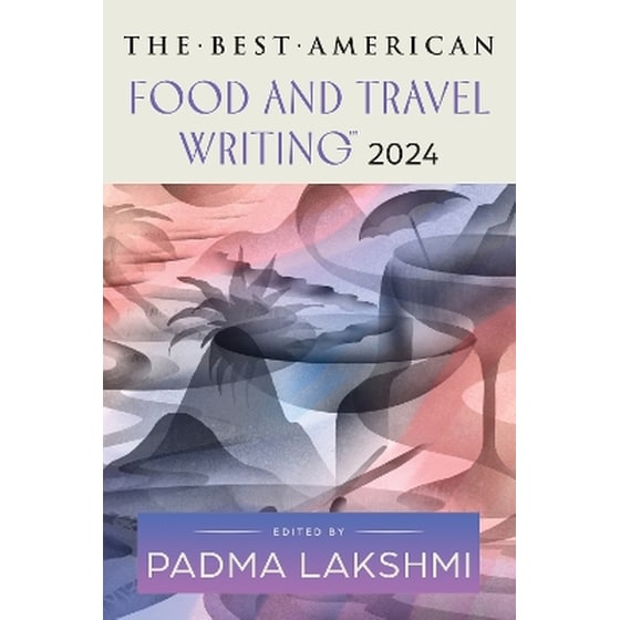 The Best American Food and Travel Writing 2024 image 0