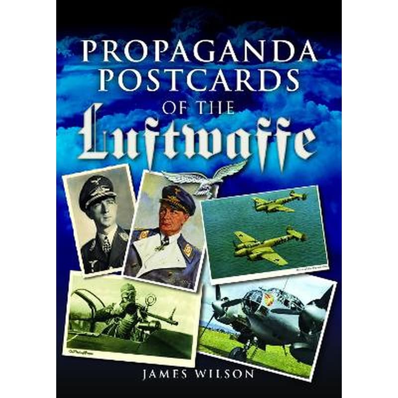 Propaganda Postcards of the Luftwaffe