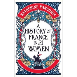 A History of France in 21 Women