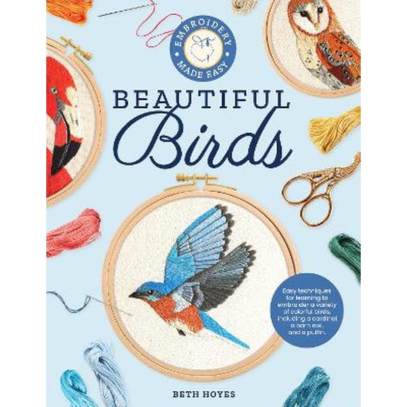 Embroidery Made Easy: Beautiful Birds