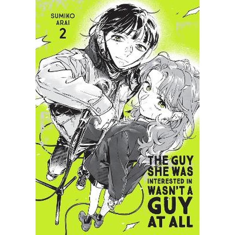 The Guy She Was Interested In Wasnt a Guy at All, Vol. 2