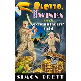 Blotto, Twinks and the Conquistadors' Gold