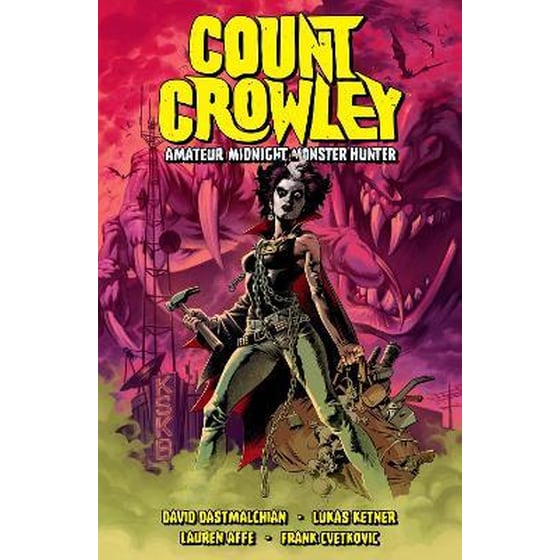 Count Crowley Volume 2: Amateur Midnight Monster Hunter image 0