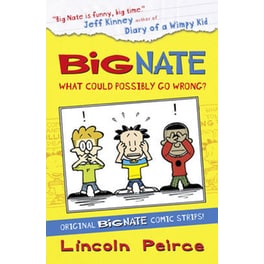 Big Nate Compilation 1- What Could Possibly Go Wrong? 1 What Could Possibly Go Wrong?