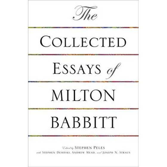 The Collected Essays of Milton Babbitt image 0