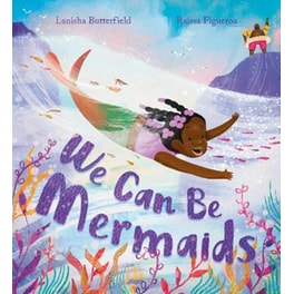 We Can Be Mermaids