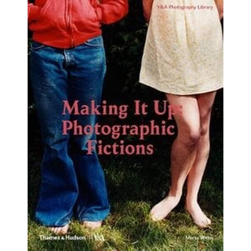 Making It Up- Photographic Fictions
