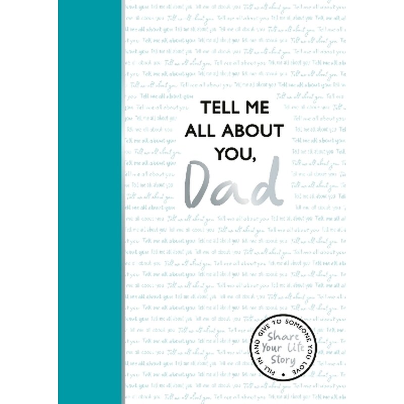 Tell Me All About You, Dad