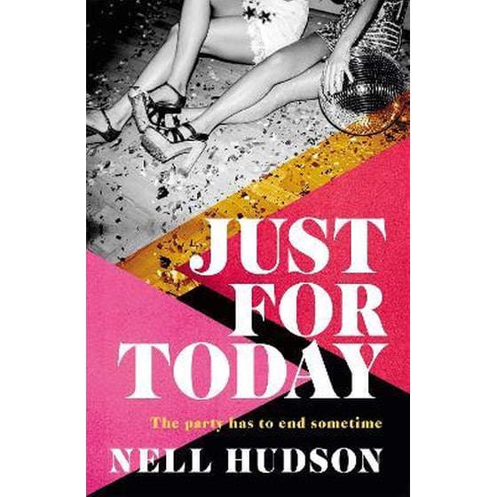 Just For Today : An intoxicating, unputdownable must-read, for fans of Anna Hope and Sally Rooney image 0