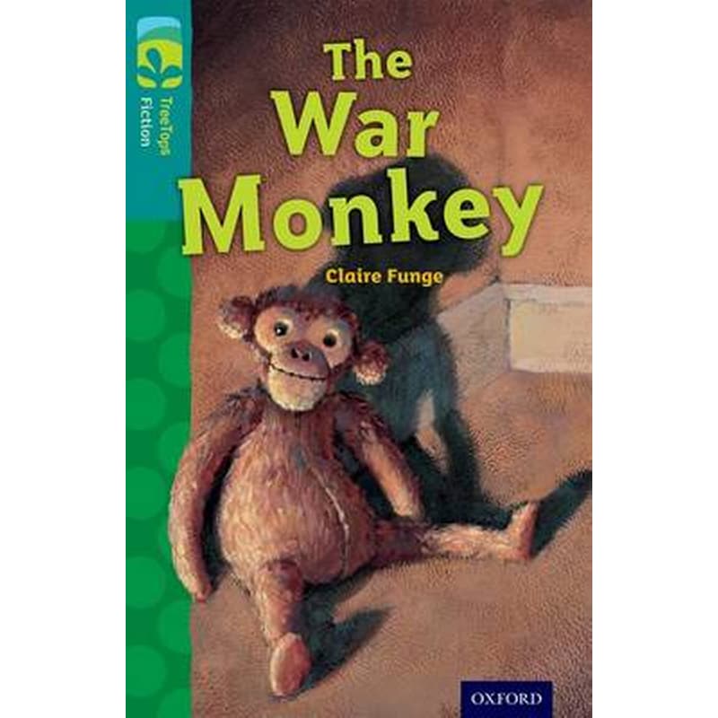 Oxford Reading Tree TreeTops Fiction- Level 16 More Pack A- The War Monkey