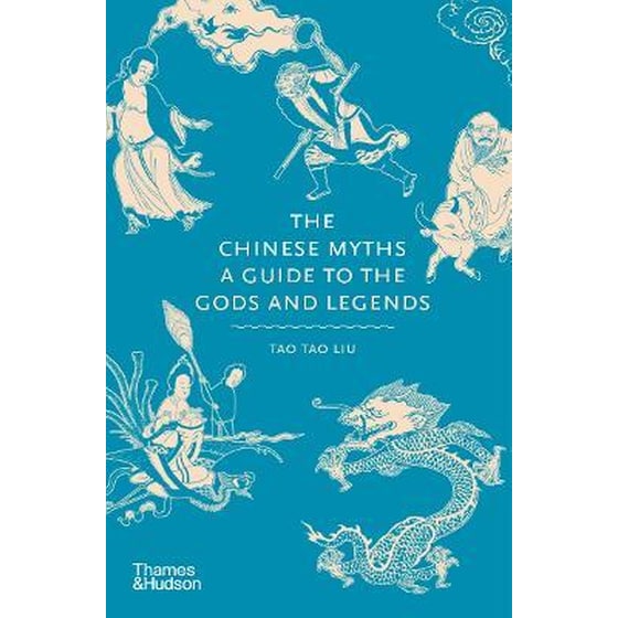 The Chinese Myths : A Guide to the Gods and Legends image 0
