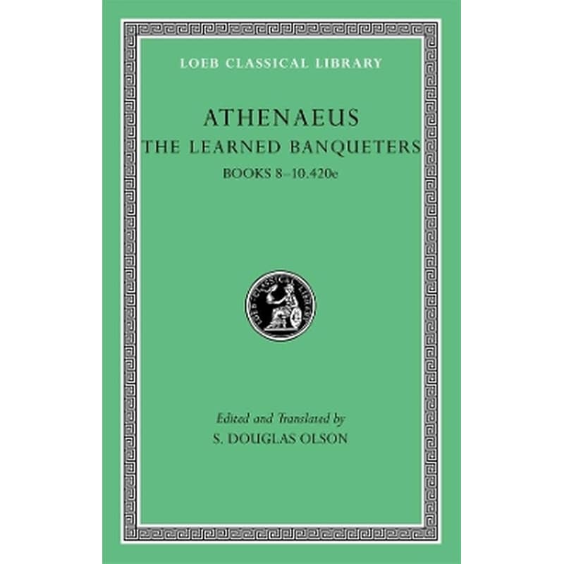 The Learned Banqueters, Volume IV: Books 8–10.420e