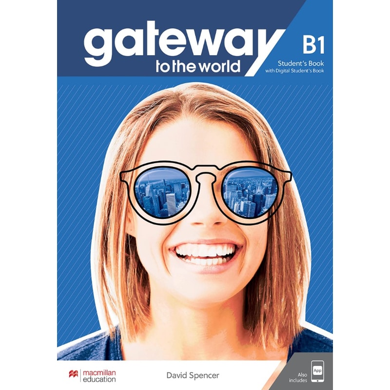 Gateway to the World B1 Students Book with Students App and Digital Students Book 1723556