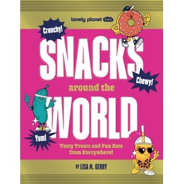 Lonely Planet Kids Snacks Around the World