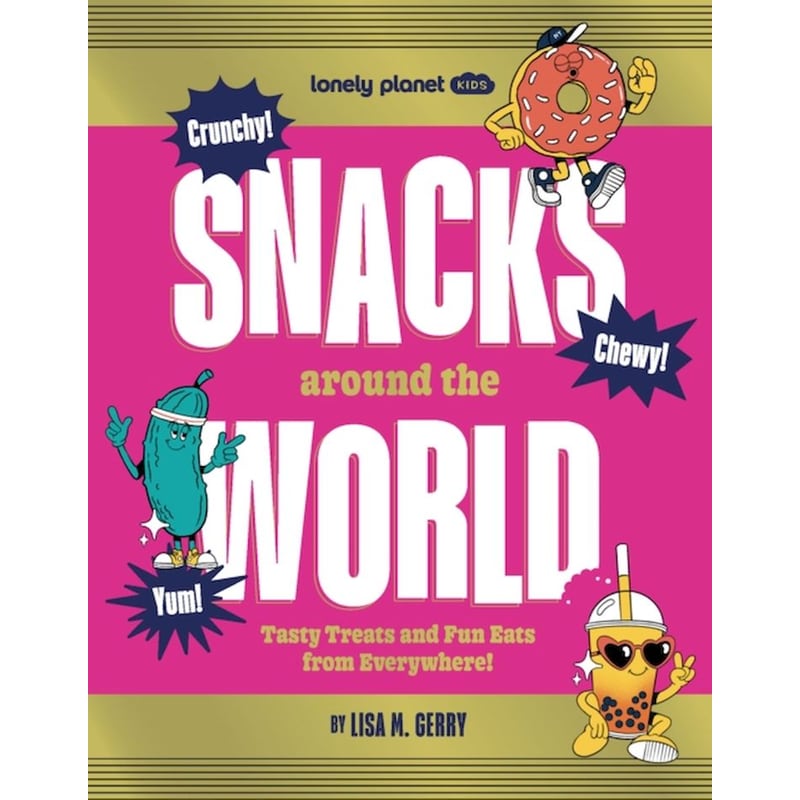 Lonely Planet Kids Snacks Around the World