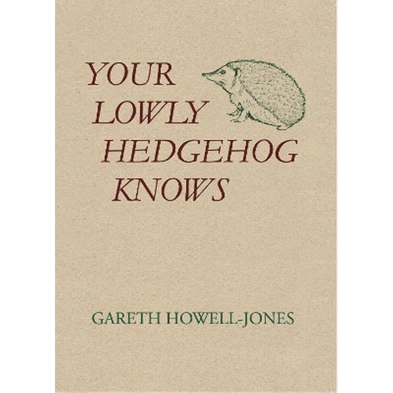 Your Lowly Hedgehog Knows