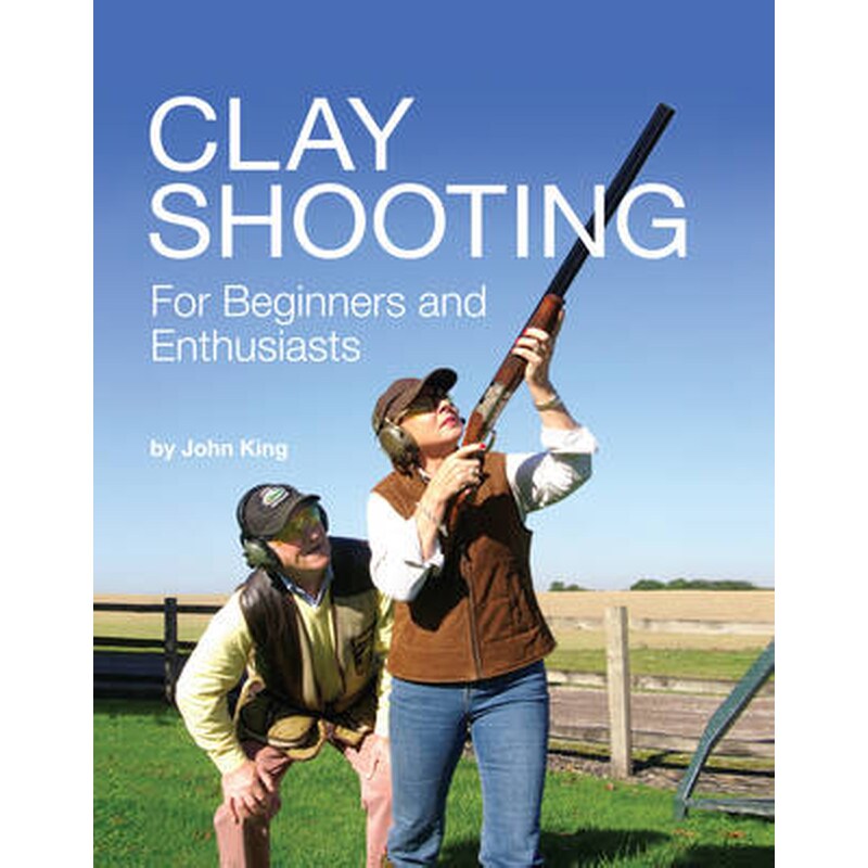 Clay Shooting for Beginners and Enthusiasts
