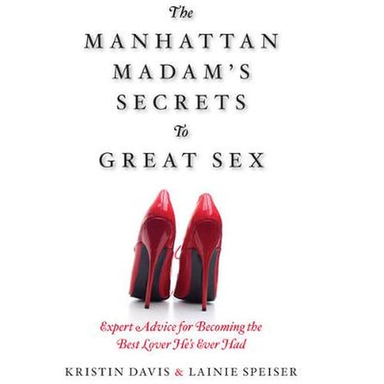 The Manhattan Madam's Secrets to Great Sex image 0
