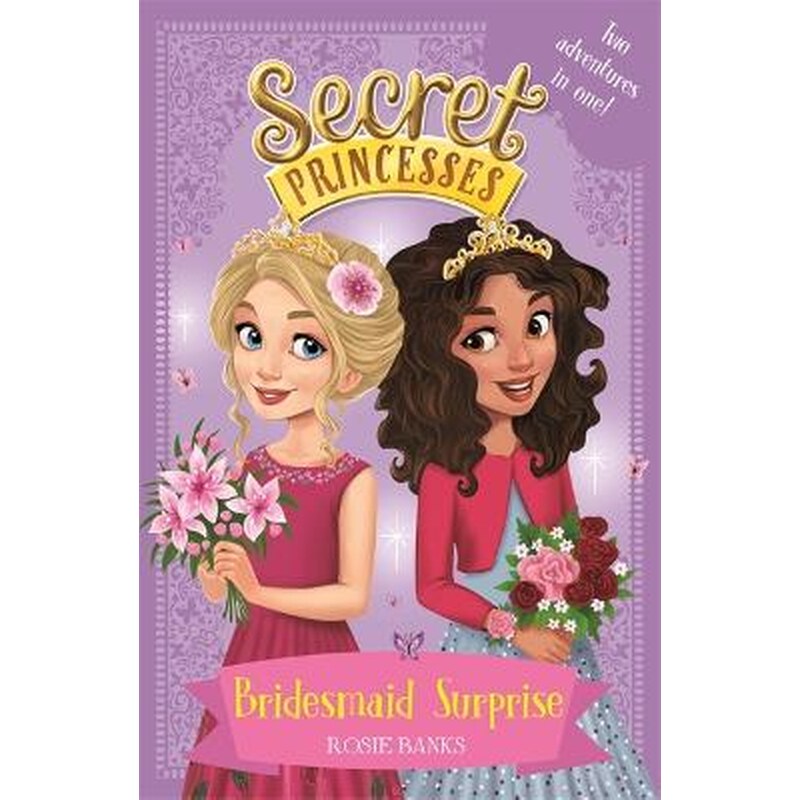 Secret Princesses: Bridesmaid Surprise